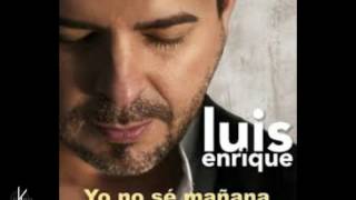 Luis Enrique - Yo no se mañana (Version Bachata Dj Khalid)