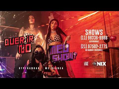 Hyperanhas e Bianca - Quer Ir No Meu Show? (Áudio)