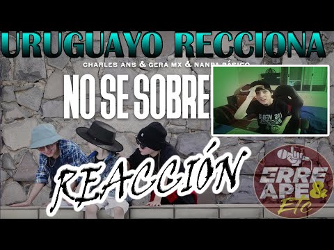 Charles Ans & Gera MX & Nanpa Básico - No Se Sobrepase - REACCION
