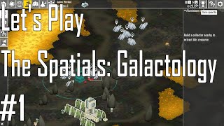 The Spatials: Galactology - Learning the Ropes - Let's Play Entry 1/5