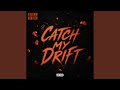 CATCH MY DRIFT (feat. 810DENIM)