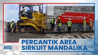 Tak Hanya di Dalam, Area di Luar Sirkuit Mandalika Juga Dikebut Jelang MotoGP Indonesia