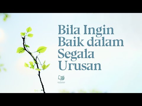 If You Want to Be Good in All Your Affairs