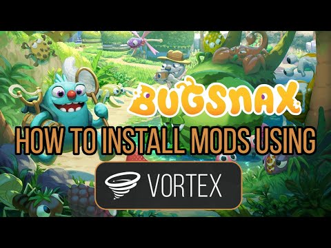 Bugsnax Tutorial: Installing Bugsnax Mods Using Vortex [PC]