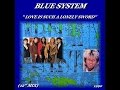 BLUE SYSTEM ''LOVE IS SUCH A LONELY SWORD ...