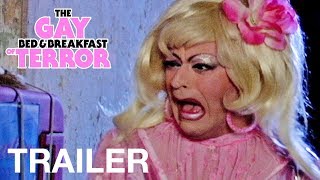 THE GAY BED AND BREAKFAST OF TERROR! - Trailer - Peccadillo