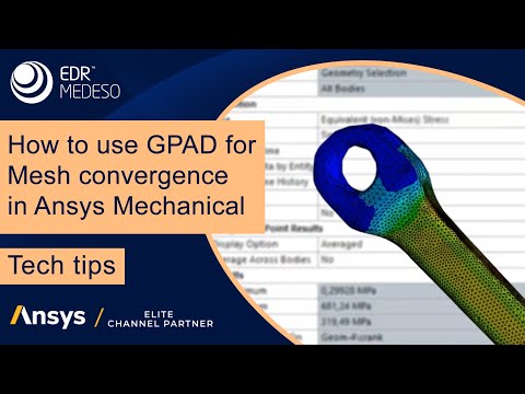 How to use GPAD for Mesh convergence in Ansys Mechanical