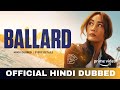 Ballard Hindi Dubbed Every Details Ballard Trailer Hindi Amazon Prime Video