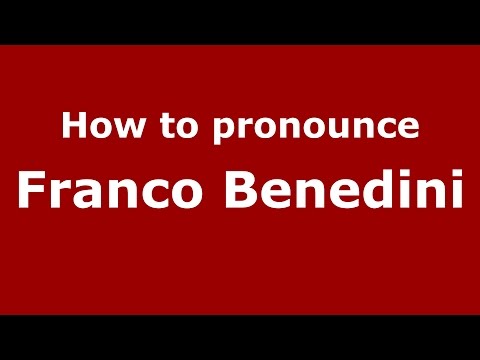 How to pronounce Franco Benedini (Italian/Italy)  - PronounceNames.com