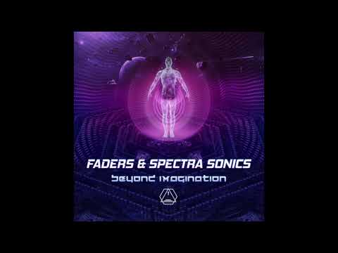 Faders & Spectra Sonic - Beyond Imagination (Sacred Technology)