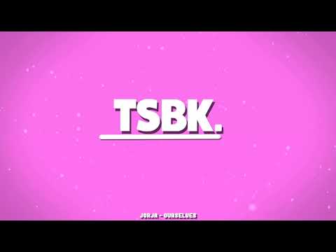 TSBK. - Jorja ft. TP (Original Mix)