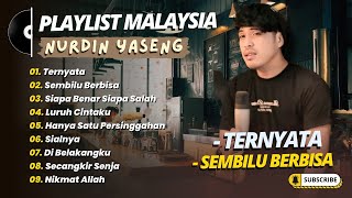 Download lagu Nurdin Yaseng - TERNYATA - SEMBILU BERBISA - SIAPA BENAR SIAPA SALAH || COVER MALAYSIA TERPOPULER mp3 Download lagu Nurdin Yaseng - TERNYATA - SEMBILU BERBISA - SIAPA BENAR SIAPA SALAH || COVER MALAYSIA TERPOPULER mp3