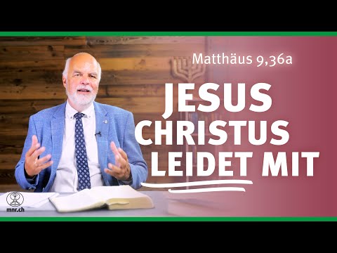 Jesus Christus leidet mit | Mt 9,36a | Hartmut Jaeger