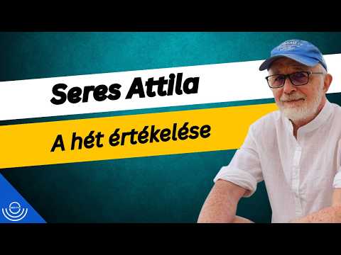 Pirkadat: Seres Attila – A hét értékelése