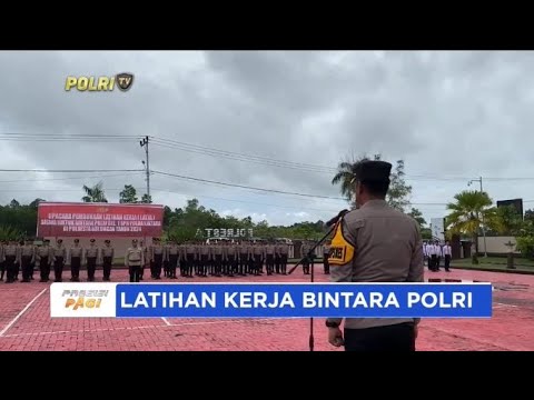 LATIHAN KERJA BINTARA POLRI