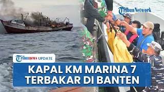 1 Tewas dan 2 Hilang dalam Tragedi KM Marina 7 Terbakar di Perairan Banten, 31 Orang Jadi Korban