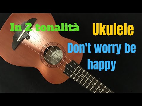 Tutorial ukulele - DON'T WORRY BE HAPPY - TRE FACILI ACCORDI