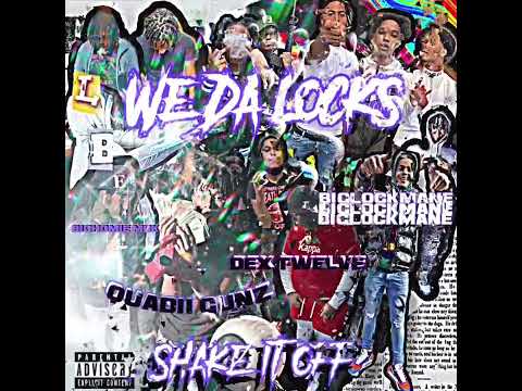Quadii Gunz - Shake It Off (Feat. Dex Twelve and Big Lockmane)