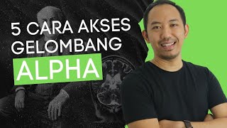 Download lagu 5 WAYS TO ACCESS ALPHA WAVES mp3