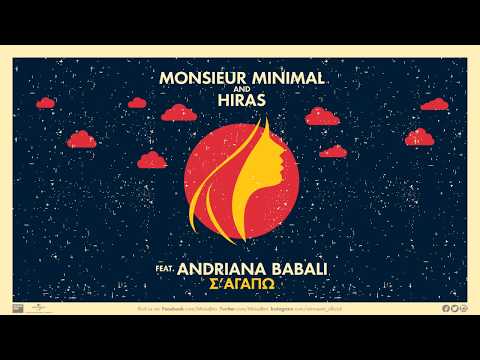 Monsieur Minimal and Hiras - Σ' αγαπώ feat. Andriana Babali | Official Music Video
