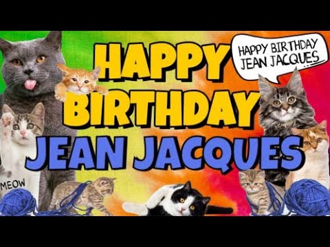 Happy Birthday Jean Jacques! Crazy Cats Say Happy Birthday Jean Jacques (Very Funny)