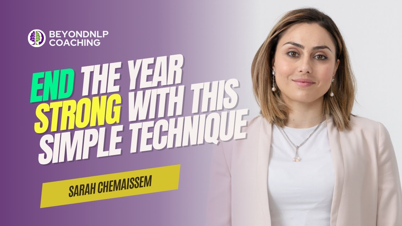 End the Year Strong with This Simple Technique | Sarah Chemaissem