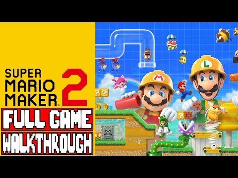 SUPER MARIO MAKER 2 Gameplay Walkthrough Part 1 FULL GAME - No Commentary