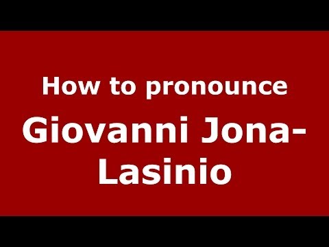 How to pronounce Giovanni Jona-Lasinio (Italian/Italy) - PronounceNames.com