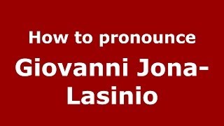 How to pronounce Giovanni Jona-Lasinio