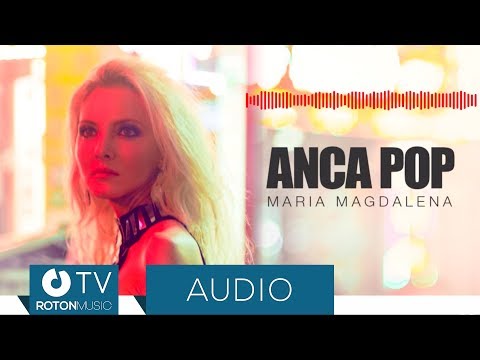 Anca Pop - Maria Magdalena | Official Audio