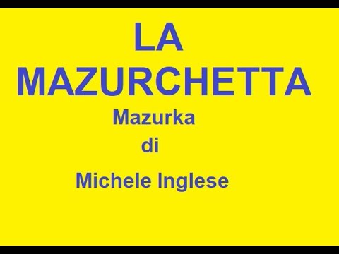 LA MAZURCHETTA  di Michele Inglese