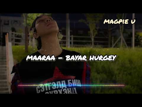 Maaraa - Bayar hurgey ( lyrics )
