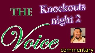 The Voice Knockouts, night 2 (commentary) Season 12
