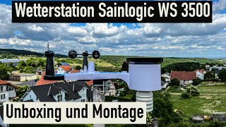 Sainlogic smarte Wetterstation mit WiFi Unboxing und Montage Regenmesser Windmesser Wettervorhersage