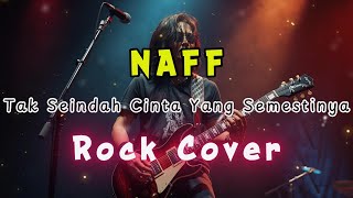 Download lagu Tak Seindah Cinta Yang Semestinya - Naff Cover Rock by She Be Young Key Rock mp3