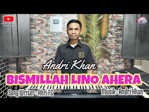 BISMILLAH LINO AHERA || CIPT : AHRI FG || COVER : ANDRI KHAN