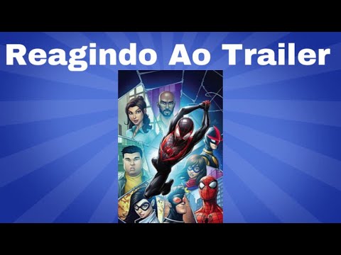 Reagindo ao Trailer do Filme “Homem Aranha No AranhaVerso”!
