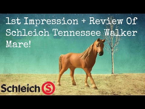 1st Impressions & Review Of Schleich Tennessee Walker Mare Figure!