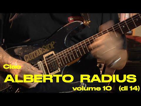 ALBERTO RADIUS, hello - Volume 10 - Mix of his guitar solos