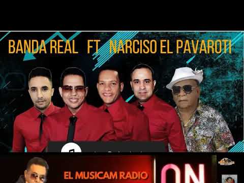 banda real Ft Narciso El Pavaroti   La Soleda DJC