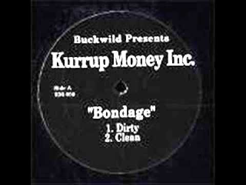 Buckwild Presents Kurrup Money Inc - Bondage (Prod By Buckwild)