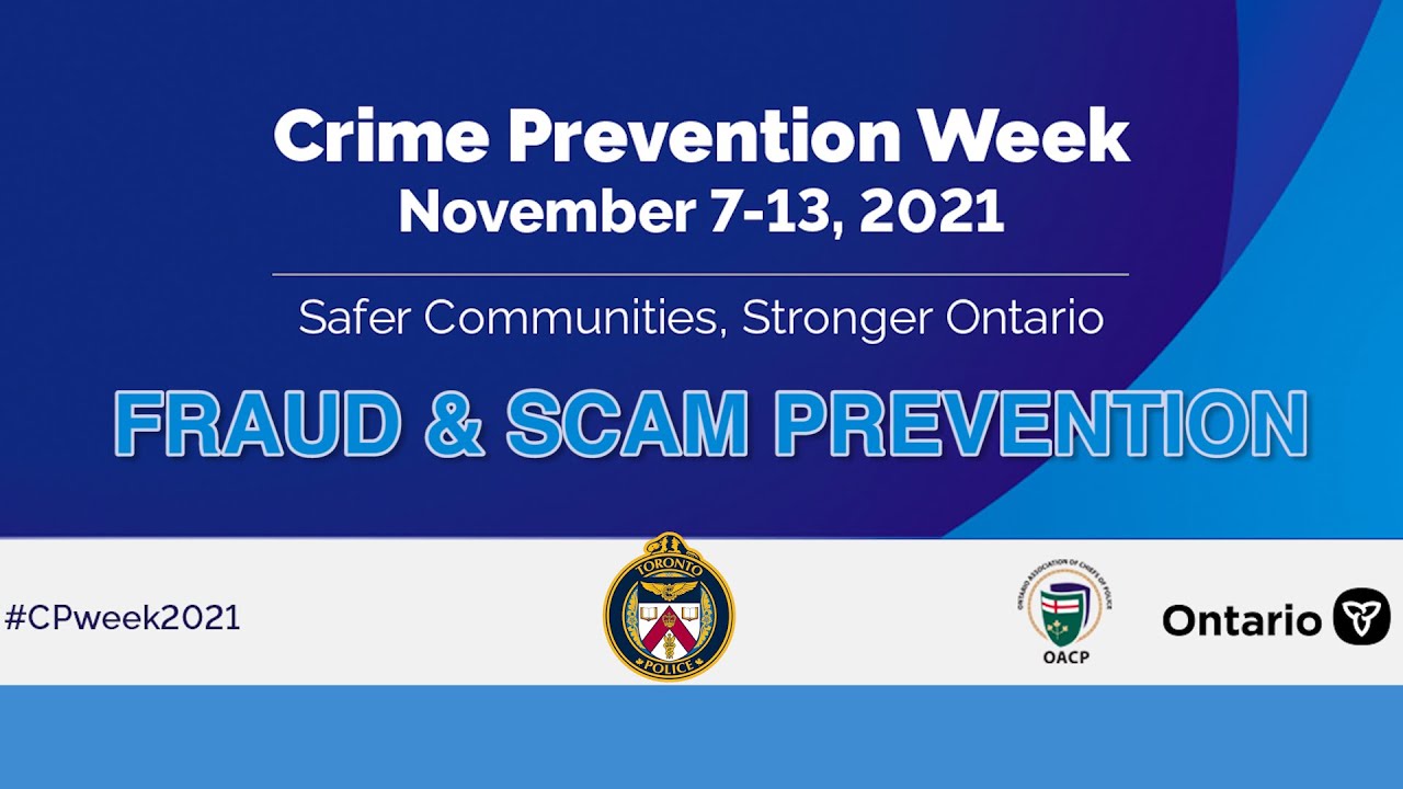 @TorontoPolice | Crime Prevention Week 2021 | Part 3 of 4: Fraud & Scam Prevention