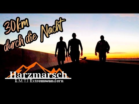 EMTI Harzmarsch Goslar | 30km durch die Nacht | 800 hm Extremwandern im Harz | Hiking