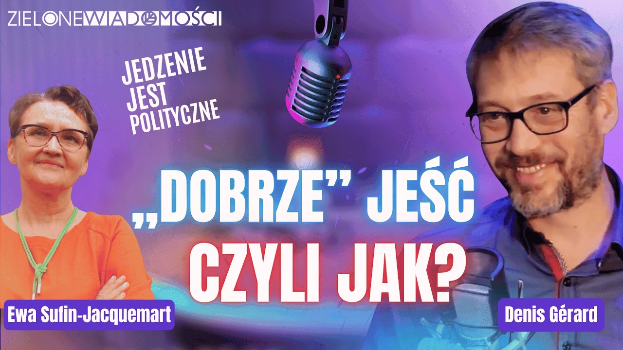 „Dobrze” jeść czyli jak? | Denis Gérard