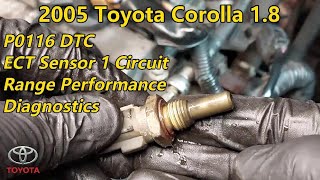 2005 Toyota Corolla 1.8 - P0116 DTC - ECT Sensor 1 Range Performance - Diagnostics