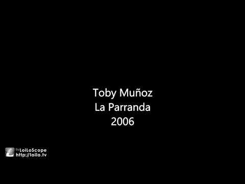 Toby Muñoz - La Parranda