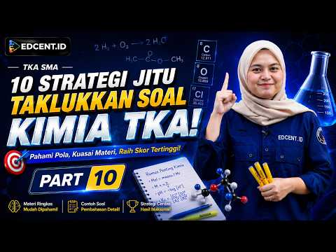 TKA Kimia SMA | Kuasai dengan Mudah! — Part 10 | Taklukkan Konsep Kimia yang Menantang