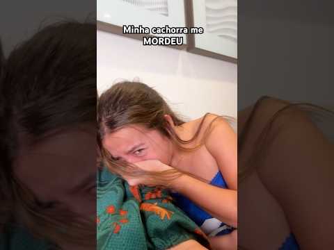 MINHA CACHORRA ME MORDEU #shortsviral