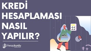 Kredi Hesaplaması Nasıl Yapılır?