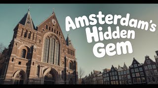 Hidden Treasures of Amsterdam Revealed!